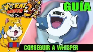 GU&Iacute;A YO-KAI WATCH 3: C&oacute;mo conseguir a WHISPER