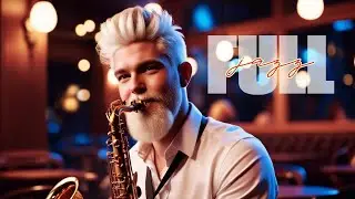 Full Jazz Coffee Music | Musical Art | Relax music