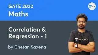 L 72 | Correlation & Regression - 1 | Maths #GATE2022 #ESE2021 by Chetan Saxena