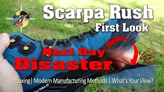 Scarpa Rush First Look Then A Next Day Disaster