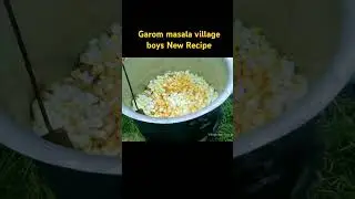 Garom masala village boys New Recipe,