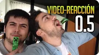 VIDEO-REACCIÓN 0.5!