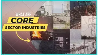What are core sector industries