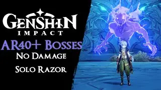 Genshin Impact - AR40 Bosses vs C0 Razor【No Damage, Food Buffs, Solo Melee】