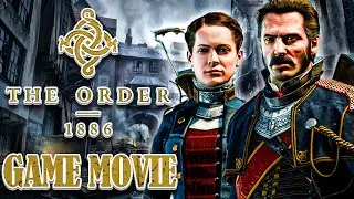 The Order: 1886 &ndash; All Cutscenes | Game Movie