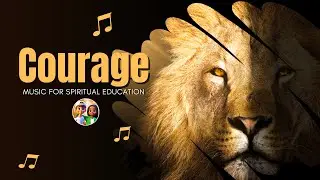 Courage 🌅 New Children's Song 🎵 | Universal Moral & Character-Building Content 🙌 🎶 (Devotional ver.)