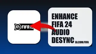 How To Enhance FIFA 24 Audio Desync 2025 (STEP BY STEP) (2026)