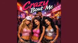 Crazy bout me
