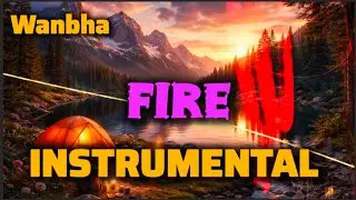 SOUNDTRACK - Wanbha - FIRE || #Track #Instrumental