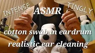 the most realistic and tingly cotton swab ear cleaning ASMR ever: super tingly in the inner eardrums