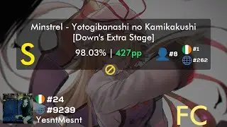 YesntMesnt | Minstrel - Yotogibanashi no Kamikakushi [Down's Extra Stage] 98.03% 427PP