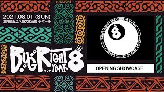 No.2-1【OPENING SHOWCASE】| BUGRIGHT year vol.8