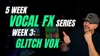 Vocal FX Series - Week 3 - Vocal Glitch Effect - Stutter Vocals