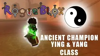 Rougeblox Ancient Champion Ultra First Class Full In-Depth Tutorial