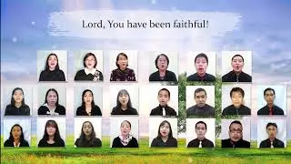 Lord, You've Been Faithful - Virtual Choir BBBCT