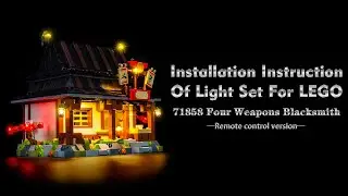 Installation Instruction Of Light Set For LEGO 71858 Four Weapons Blacksmith.