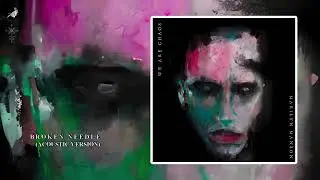 BROKEN NEEDLE (ACOUSTIC VERSION) by Marilyn Manson