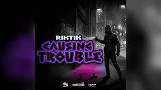 RikTik - Causing Trouble | Official Audio | 2026