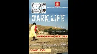 DARK LIFE #Trailer#comingsoon#awardwinningshortfilm#mustwatch#ajetmahato#fictionaldrama