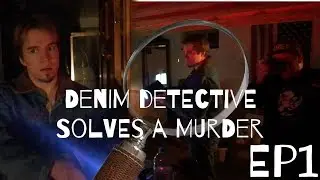 The Denim Detective Solves a Murder