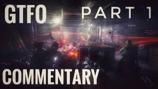 GTFO GAMEPLAY WITH FRIENDS PART 1 [COMMENTARY] ON LOW END PC