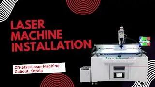 CR-512D Laser Machine Dispatched to Calicut | AN TechnoArts.