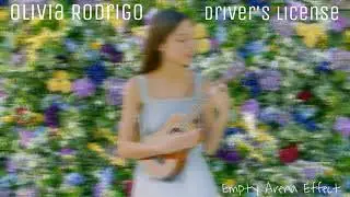 Olivia Rodrigo - Driver's Licence [Empty Arena Effect]
