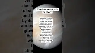 Why does Venus spin so slow? #universetube #venus