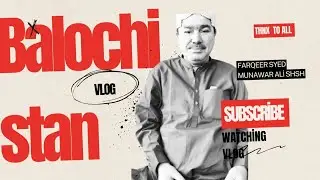 Vlog By Balochistan With Fuqra #vlog #1millionviews #vlogger #1millionviewsviralvideo