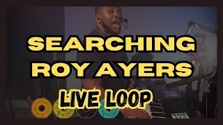 WITF - Roy Ayer&rsquo;s Searching Live Loop