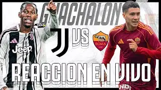 JUVENTUS vs ROMA EN VIVO: &iquest;ADI&Oacute;S A LA CHAMPIONS? | Reacci&oacute;n y Relato