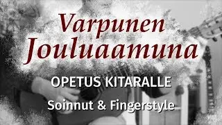 Pala Palalta: Varpunen Jouluaamuna (Fingerstyle ja soinnut) KITARAOPETUS + TABS