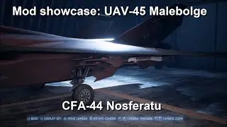 [REDUNDANT. CHECK NEW VIDEO] Ace Combat 7 - Mod Test - UAV-45 Malebolge for CFA-44