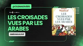 Les Croisades vues par les Arabes - Amin Maalouf  ( AUDIOBOOK )