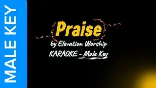 PRAISE BY ELEVATION WORSHIP (MALE KEY) KARAOKE BY BLESSED MUSIC #blessedmusic #christiankaraoke 
