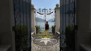 Roteiro de 1 dia em Lugano 🇨🇭