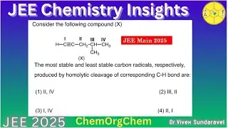 Carbon Free Radical stability/JEE Main 2025/Problem solved/ChemOrgChem