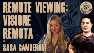 REMOTE VIEWING (VISIONE REMOTA) con SARA GAMBERONI