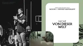NICHT VON DIESER WELT | FREIMUT HAVERKAMP | HILLSONG GERMANY ONLINE