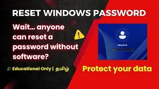 How to Reset Windows Password (No Software) 🔐 | Learn to Protect from Hackers | Tamil