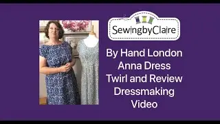 By Hand London Anna Dress Twirl and Review Dressmaking Video