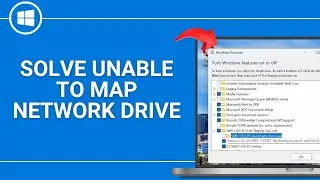 How to Solve Unable to Map Network Drive on Windows 11