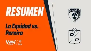 La Equidad vs. Pereira (resumen y goles) | Liga BetPlay Dimayor 2025-2 | Fecha 19