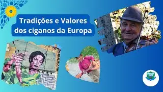 Conheça as Tradições e Valores dos Ciganos da Europa