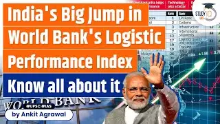 India Jumps 6 Places to Rank 38 in World Bank's Logistics Performance Index 2023 | StudyIQ | UPSC