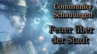 Feuer &uuml;ber der Stadt &ndash; Richards neue Schauung aus der Community