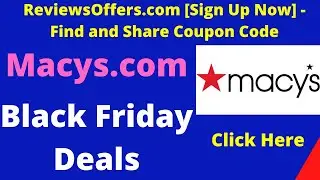Macys Black Friday Ad - Macys.com Black Friday Deals, Ad, Coupon Code