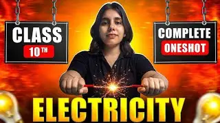 Electricity Class 10 ⚡ | One Shot Full Chapter | NCERT Complete | Board Exam 2026