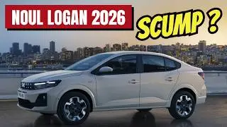 Dacia Logan 2026 e prea scump? Preț, motoare, dotări