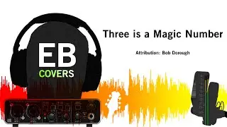 Three Is a Magic Number // Bob Dorough/Schoolhouse Rock Cover by EB (2019)